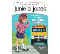 Junie B. Jones #1: Junie B. Jones and the Stupid Smelly Bus: 01