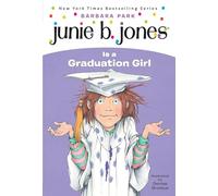 Junie B. Jones #17: Junie B. Jones Is a Graduation Girl