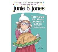 [(Junie B. Jones #28: Turkeys We Have Loved and Eaten (and Other Thankful Stuff))] [By (author) Barbara Park ] published on (September, 2014)