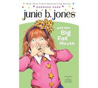 Junie B. Jones #3: Junie B. Jones and Her Big Fat Mouth: 03
