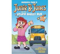 Junie B. Jones and the Stupid Smelly Bus: The Graphic Novel (Junie B. Jones Graphic Novels)