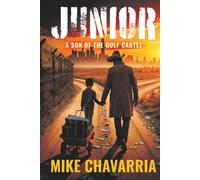 Junior: A Son of the Gulf Cartel