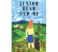 Junior Bear and Me: A Memoir