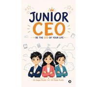 Junior CEO: Be the CEO of Your Life