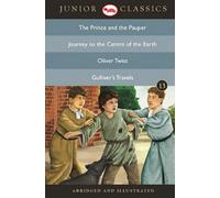 Junior Classic - Book 13 (The Prince and the Pauper, Journey to the Centre of the Earth, Oliver Twist, Gulliver's Travels) (Junior Classics)