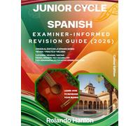 Junior Cycle Spanish: Examiner-Informed Revision Guide (2026) - 3 Pasos al éxito en JC Spanish Series (Premium Colour Edition): Listening Strategies, ... Exam Tips for the Junior Cycle Spanish Exam