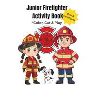 Junior Firefighter Activity Book. Color, Cut and Play: Quiz and certificate of completion
