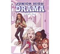 Junior High Drama: A Graphic Novel