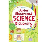 Junior Illustrated Science Dictionary (Usborne Illustrated Dictionaries) by Sarah Khan (2013) Paperback