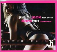 Junior Jack - Dare Me (Stupid Disco)