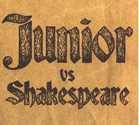 Junior - Junior Vs. Shakespeare