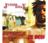 Junior Kelly - Juvenile In Dub