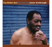 JUNIOR KIMBROUGH - You Better Run: The Essential Junior Kimbrough [VINYL]