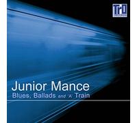Junior Mance - Blues, Ballads & 'A' Train