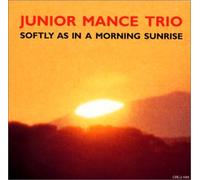 Junior Mance - Softly in the Morning [Tba]