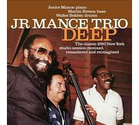 Junior Mance - Deep - The Classic 1980 New York Studio Session Remastered