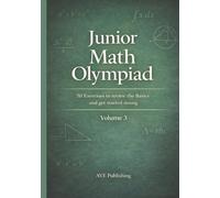 Junior Math Olympiad: 50 Exercices to review the basics and get started strong: 3
