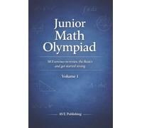 Junior Math Olympiad: 50 Exercises to review the Basics and get started strong