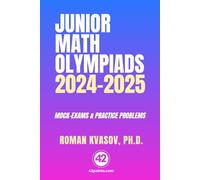 JUNIOR MATH OLYMPIADS 2024-2025: Mock Exams and Practice Problems