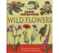 Junior Nature Guide Wild Flowers