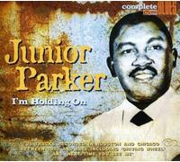 Junior Parker - I m Holding On