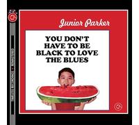 JUNIOR PARKER - You Don't Have To Be Black To Love The Blues (Florescent Pink Vinyl 160g) [Vinyl LP] [VINYL]