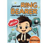 Junior Ring Bearer Coloring & Activity Book: Fun Wedding Day Activities for Boys: Coloring Pages, Mazes, Dot-to-Dots, Spot the Difference, and More Games