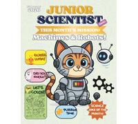 Junior Scientist Activity Book - February, for Kids Ages 4-6 | Machines & Robots: February Edition | Fun STEM Activities, Coloring, Puzzles & Early ... Work with Fun Activities, Coloring Pages an