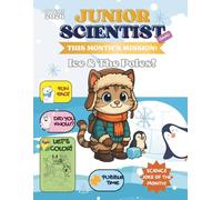 Junior Scientist Activity Book - January, for Kids Ages 4-6: Ice & The Poles: January Edition | Learn About Ice, Snow, Penguins & Polar Science | STEM Activity Workbook for Preschool & Kindergarten