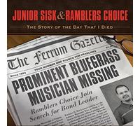 Junior Sisk & Ramblers Choice – The Story Of The Day That I Died – Rebel