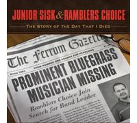 Junior Sisk & Ramblers Choice – The Story Of The Day That I Died – Rebel