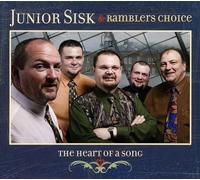 Junior Sisk & Ramblers Choice - The Heart Of A Song