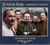 Junior Sisk & Ramblers Choice - The Heart Of A Song