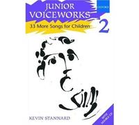 [(Junior Voiceworks 2: 33 More Songs for Children)] [Author: Kevin Stannard] published on (February, 2007)