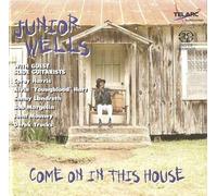 Junior Wells - Come On In This House