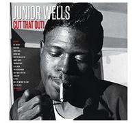 Junior Wells - Cut That Out [2LP Gatefold 180g Vinyl]
