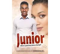 JUNIOR: When a good boy dates a bad girl