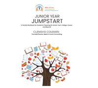 Junior Year Jump Start: A Family Workbook for Students Preparing for Senior Year, College, Career, and Beyond