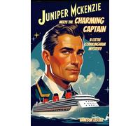 Juniper McKenzie Meets the Charming Captain: A Little Coddlingham Mystery (Juniper McKenzie Investigates the Little Coddlingham Mysteries)