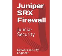 Juniper SRX Firewall: Juncia-Security