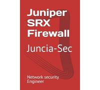 Juniper SRX Firewall: Juncia-Security