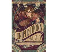 Juniper & Thorn: A Novel