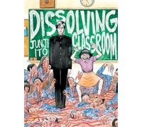 Junji Ito's Dissolving Classroom