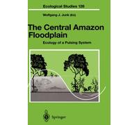 Junk - Central Amazon Floodplain Ecology of a Pulsing System - New h - X555z
