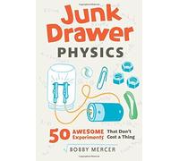 JUNK DRAWER PHYSICS (Junk Drawer Science) by B MERCER (2014-06-15)