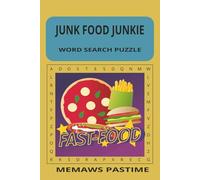 JUNK FOOD JUNKIE WORD SEARCH PUZZLE BOOK: A Fun and Tasty Word Search Puzzle Book for Snack Lovers, Foodies, and Fast Food Fans of All Ages
