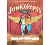 Junk Gypsy: Designing a Life at the Crossroads of Wonder & Wander
