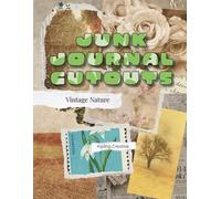 Junk Journal Cutouts Book Vol 2: Vintage Nature