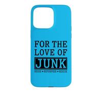 Junk Reuse Repurpose Rescue Thrifting Case for iPhone 15 Pro Max
