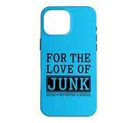 Junk Reuse Repurpose Rescue Thrifting Case for iPhone 16 Pro Max